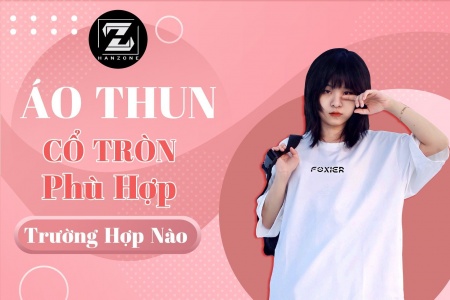 ÁO THUN CỔ TRÒN PHÙ HỢP TRƯỜNG HỢP NÀO?